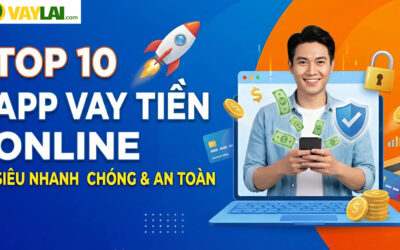 Top 10 App vay tiền online siêu nhanh chóng & an toàn 2026